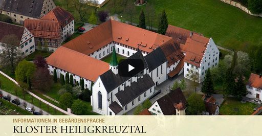 Startbildschirm des Filmes "Kloster Heiligkreuztal: Informationen in Gebärdensprache"